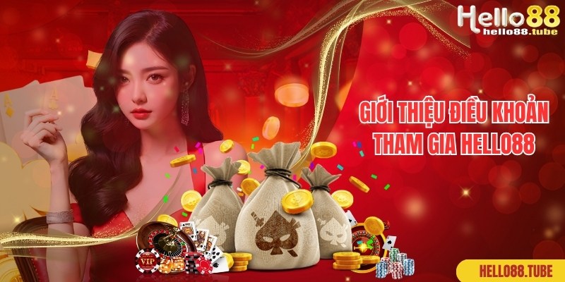 Điều Kiện Tham Gia Hello88 - Bật Mí Quy Định Mới Nhất 2024 1 Hiểu thêm về các quy định của điều kiện tham gia tại Hello88