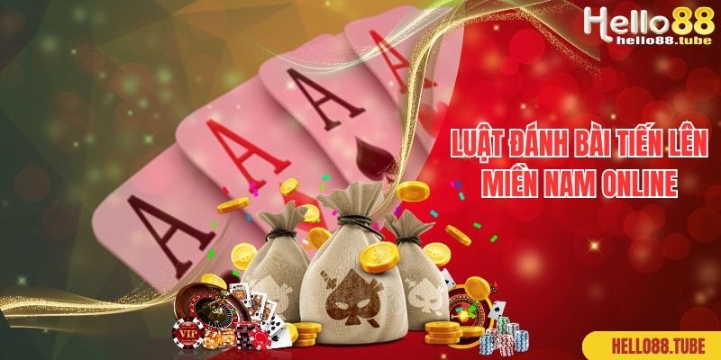 Luật đánh bài tiến lên miền Nam online
